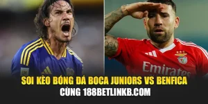 Soi Kèo Bóng Đá Boca Juniors Vs Benfica Cùng helpyou.in.net